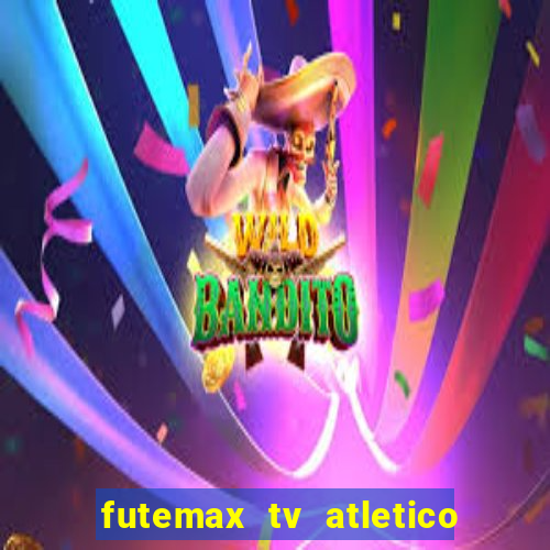 futemax tv atletico x botafogo